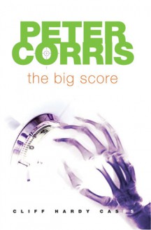 The Big Score - Peter Corris