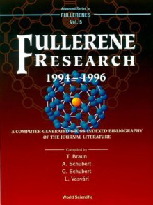 Fullerene Research 1994-1996, a Computer-Generated Cross-Indexed Bibiliography of Journal Literature - Thom Braun