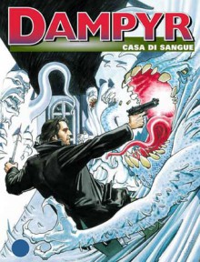 Dampyr n. 10: Casa di sangue - Mauro Boselli, Maurizio Colombo, Alessandro Baggi, Enea Riboldi