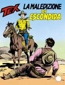 Tex n. 335: La maledizione di Escondida - Claudio Nizzi, Giovanni Ticci, Aurelio Galleppini