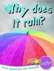 Weather: Why Does It Rain? (First Questions And Answers) - Catherine Chambers