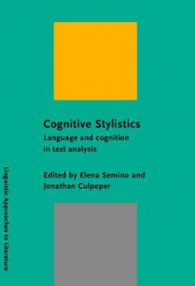 Cognitive Stylistics: Language and Cognition in Text Analysis - William M. Leary