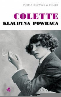 Klaudyna powraca - Sidonie-Gabrielle Colette