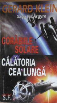 Corabiile solare & Calatoria cea lunga - Gérard Klein