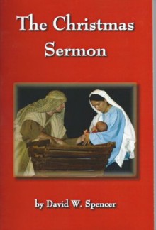 The Christmas Sermon - David Spencer