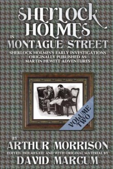 Sherlock Holmes in Montague Street Volume 2 - Arthur Morrison