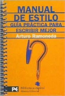 Manual de estilo. Guía práctica para escribir mejor - Arturo Ramoneda