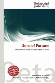 Sons of Fortune - Lambert M. Surhone, Mariam T. Tennoe, Susan F. Henssonow