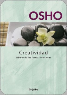 Creatividad. Liberando las fuerzas internas - Osho