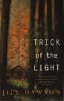 Trick Of The Light - Jill Dawson