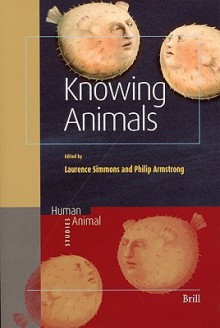 Knowing Animals - Laurence Simmons