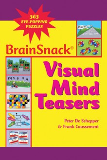 BrainSnack Visual Mind Teasers - Peter De Schepper, Frank Coussement