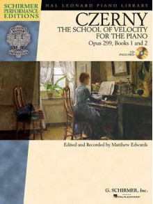 Carl Czerny - The School of Velocity for the Piano, Opus 299, Books 1 and 2: With a CD of Performances Schirmer Performance Editions - Carl Czerny, Matthew Edwards