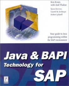 Java & Bapi Technology for SAP Java & Bapi Technology for SAP - Ken Kroes