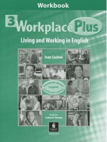 Workplace Plus Level 3: Living and Working in English - Joan Saslow, Tim Collins