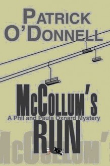 McCollum's Run (Phil & Paula Oxnard Mysteries) - Patrick Ian O'Donnell