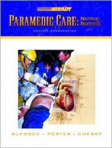 Paramedic Care: Principles and Practice, Volume 3: Medical Emergencies - Bryan E. Bledsoe, Robert S. Porter, Richard A. Cherry