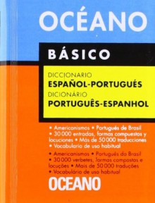 Diccionario Oceano Basico Espanol-portugues/oceano Basic Spanish-portuguese Dictionary - Vários