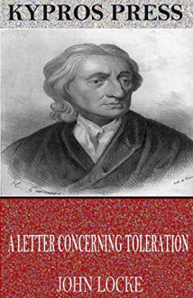 A Letter Concerning Toleration - John Locke