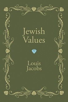 Jewish Values - Louis Jacobs