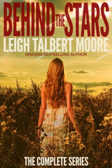 Behind the Stars - Leigh Talbert Moore