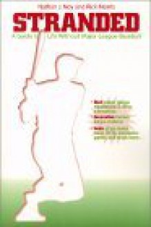 Stranded: A Guide to Life Without Major League Baseball - Nathan J. Noy, Rick Morris