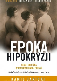 Epoka hipokryzji - Kamil Janicki