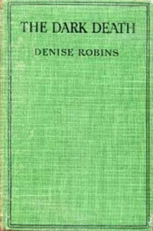 The Dark Death - Denise Robins