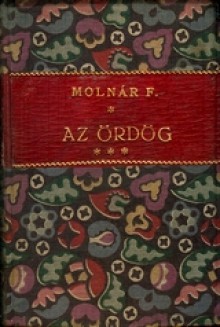 The Devil: A Tragedy of the Heart and Conscience - Ferenc Molnár