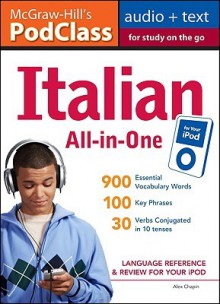 McGraw-Hill's PodClass Italian All-In-One Study Guide: Language Reference & Review for Your iPod [With Booklet] - Alex Chapin