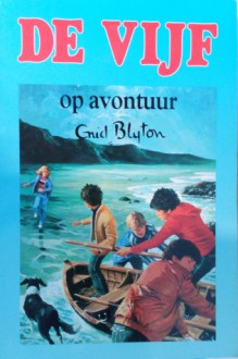 De Vijf op avontuur (De Vijf, #9) - Enid Blyton