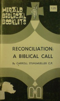 Reconciliation: A Biblical Call - Carroll Stuhlmueller