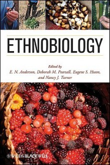 Ethnobiology - Deborah M. Pearsall, Deborah Pearsall, Eugene Hunn, Nancy Turner