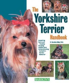 The Yorkshire Terrier Handbook - D. Caroline Coile