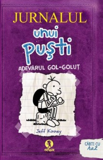 Adevărul gol-goluţ - Jeff Kinney, Andra Matzal