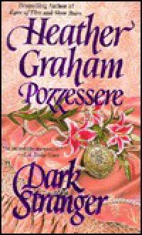 Dark Stranger - Heather Graham, Heather Graham Pozzessere