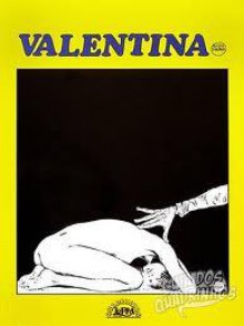 Valentina - Guido Crepax, José Antonio Pinheiro Machado, Maria Teresa Albierto