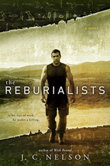 The Reburialists - J.C.C. Nelson