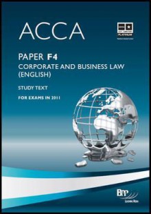 Acca - F4 Corporate and Business Law (English): Study Text - BPP Learning Media