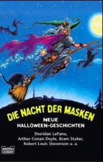 Die Nacht der Masken neue Halloween Geschichten - Ann Granger, Marco Schneiders