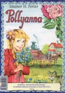 Pollyanna - Eleanor Hodgeman Porter