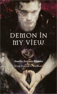 Demon in My View - Amelia Atwater-Rhodes