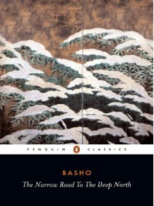 The Narrow Road to the Deep North and Other Travel Sketches - Matsuo Bashō, Nobuyuki Yuasa