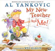 My New Teacher and Me! - Al Yankovic, Wes Hargis