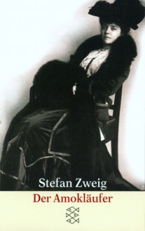 Der Amokläufer - Stefan Zweig