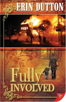 Fully Involved - Erin Dutton