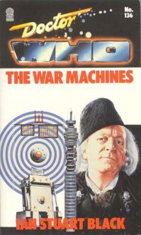 Doctor Who: The War Machines - Ian Stuart Black