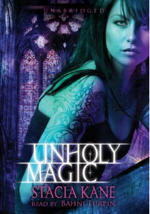 Unholy Magic - Stacia Kane