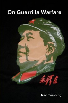 On Guerrilla Warfare - Mao Tse-tung