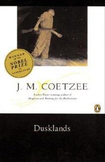 Dusklands - J.M. Coetzee